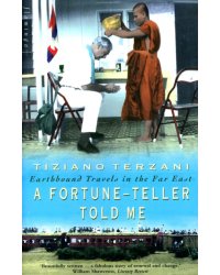 A Fortune-Teller Told Me. Earthbound Travels in the Far East