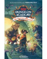 D&amp;D. Dungeon Academy. No Humans Allowed!
