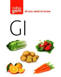 GI. How To Succeed Using The Glycemic Index Diet