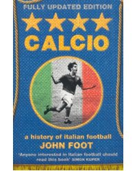 Calcio. A History of Italian Football
