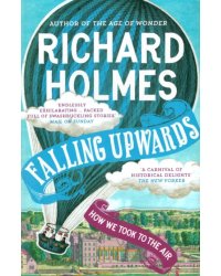Falling Upwards. How We Took to the Air