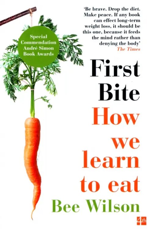 First Bite. How We Learn to Eat First Bite. How We Learn to Eat