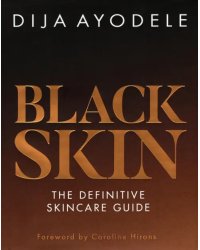 Black Skin. The definitive skincare guide