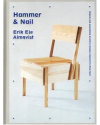 Hammer &amp; Nail. Making and assembling furniture designs inspired by Enzo Mari