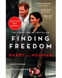 Finding Freedom. Harry and Meghan and the Making of a Modern Royal Family