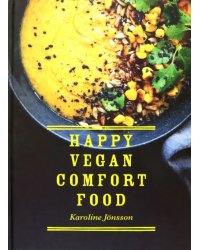 Happy Vegan Comfort Food