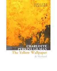 The Yellow Wallpaper &amp; Herland