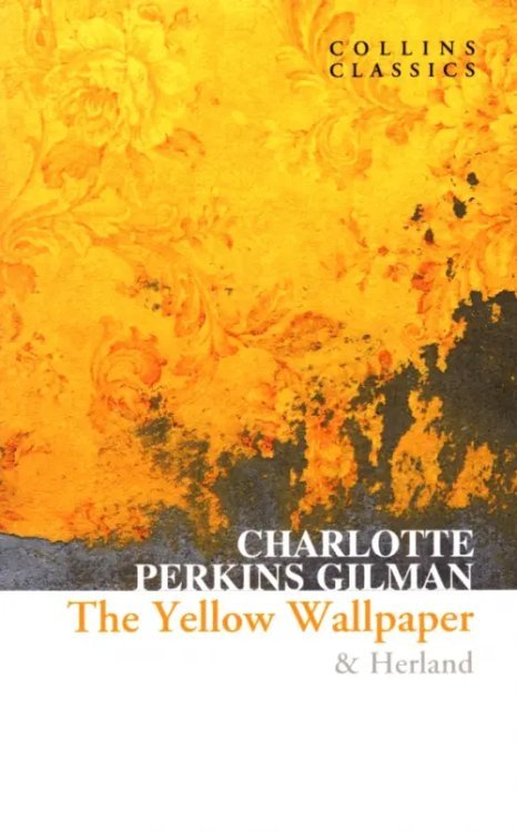 The Yellow Wallpaper &amp; Herland