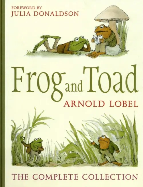 Frog and Toad Frog and Toad. The Complete Collection