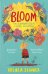 Bloom. The Surprising Seeds of Sorrel Fallowfield