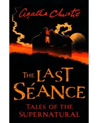 The Last Seance. Tales of the Supernatural