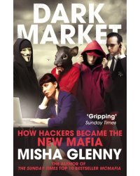 DarkMarket. How Hackers Became the New Mafia