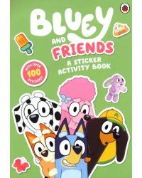Bluey and Friends. A Sticker Activity Book