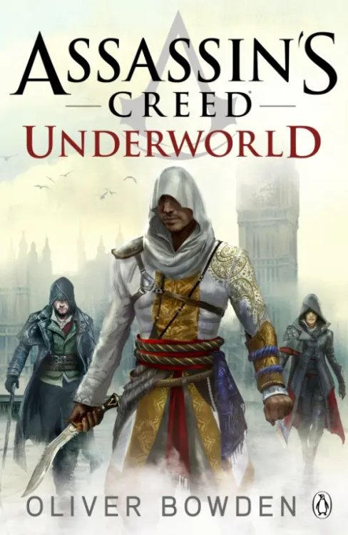 Assassin`s Creed Assassin's Creed. Underworld