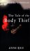 The Tale Of The Body Thief