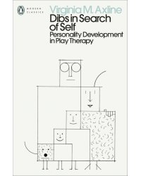 Dibs in Search of Self. Personality Development in Play Therapy