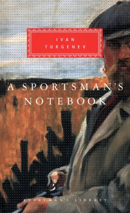 Everyman`s Library A Sportsman's Notebook