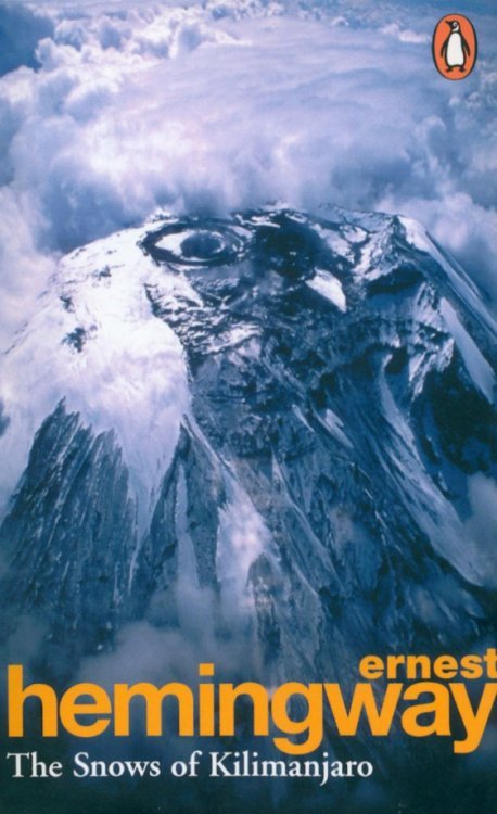 The Snows of Kilimanjaro & Other Stories The Snows of Kilimanjaro & Other Stories