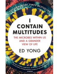 I Contain Multitudes. The Microbes Within Us and a Grander View of Life