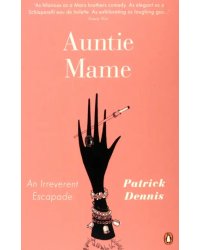 Auntie Mame. An Irreverent Escapade