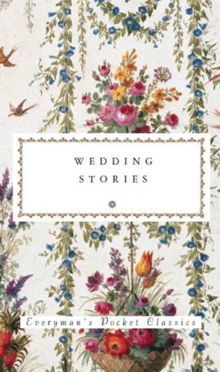 Everyman`s Library Pocket Classics Wedding Stories