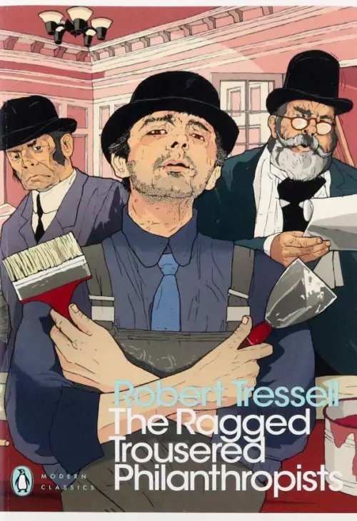Penguin Modern Classics The Ragged Trousered Philanthropists