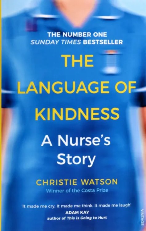 The Language of Kindness. A Nurse's Story The Language of Kindness. A Nurse's Story
