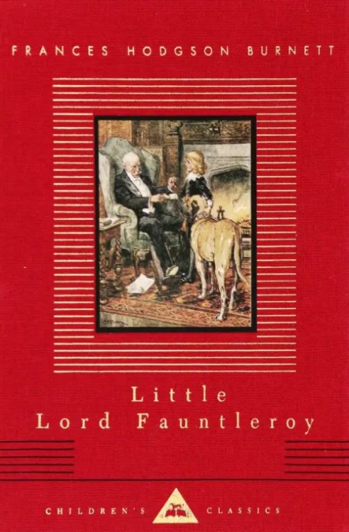 Everyman`s Library Children`s Classics Little Lord Fauntleroy