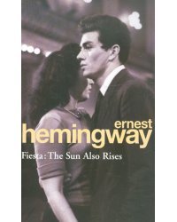 Fiesta. The Sun Also Rises