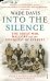 Into The Silence. The Great War, Mallory and the Conquest of Everest