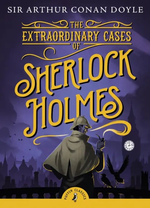 Puffin Classics The Extraordinary Cases of Sherlock Holmes