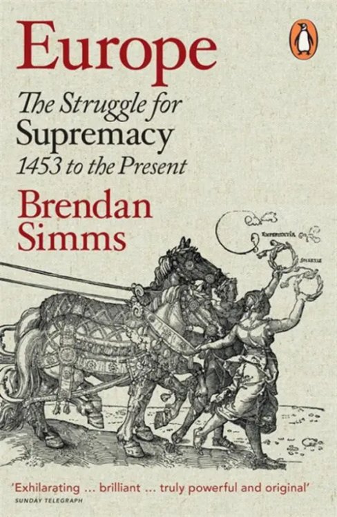 Europe. The Struggle for Supremacy, 1453 to the Present