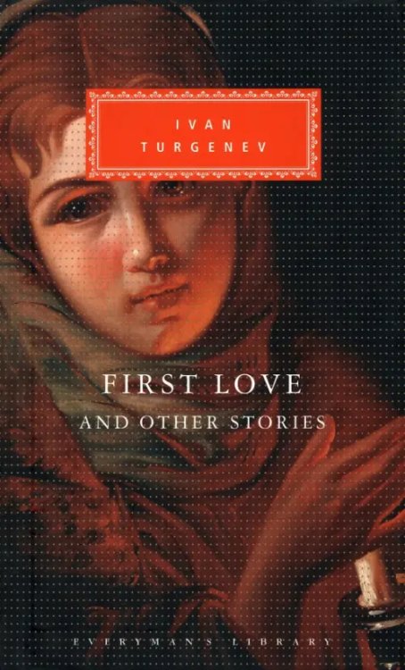 Everyman`s Library First Love And Other Stories