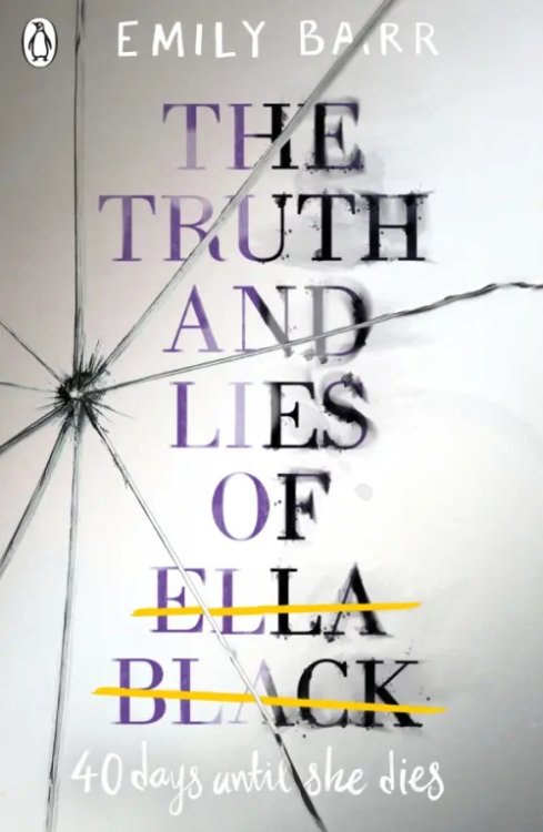 The Truth and Lies of Ella Black The Truth and Lies of Ella Black
