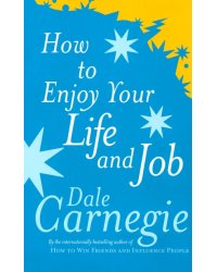 How to Enjoy Your Life and Job