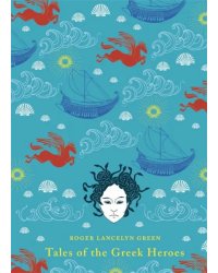 Tales of the Greek Heroes