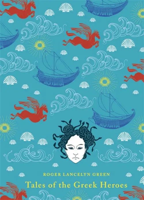 Puffin Classics Tales of the Greek Heroes