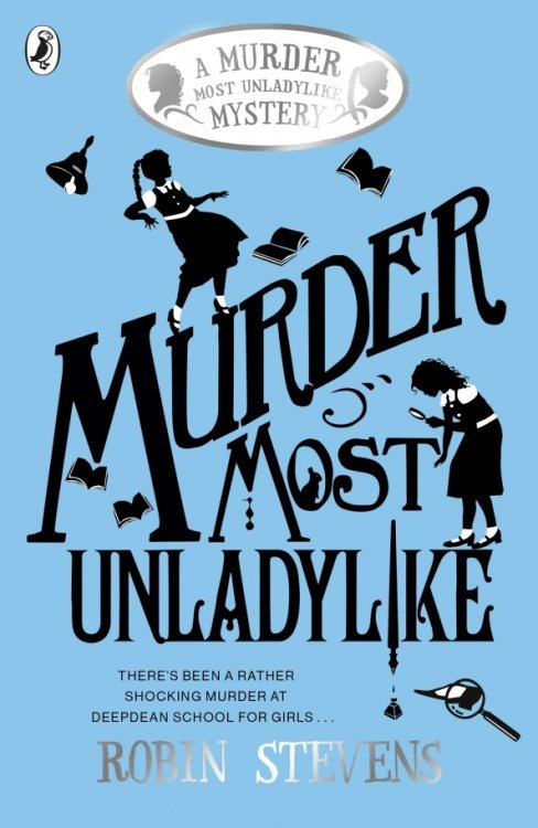 A Murder Most Unladylike Murder Most Unladylike