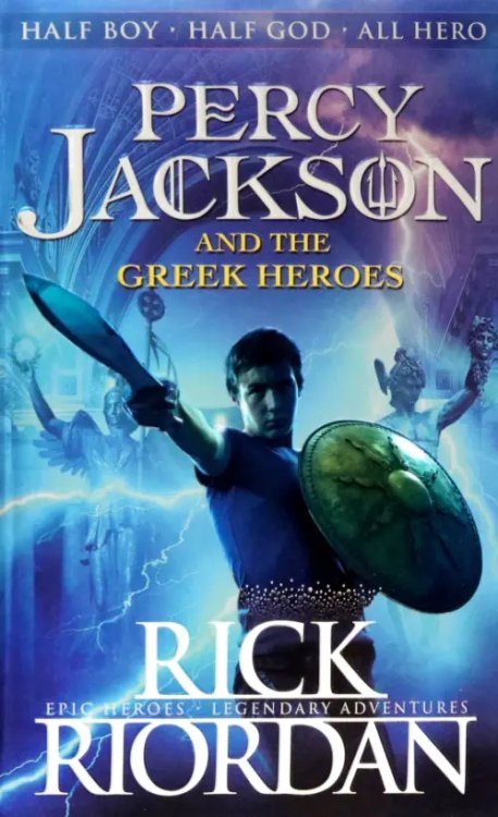 Percy Jackson`s Greek Myths Percy Jackson and the Greek Heroes