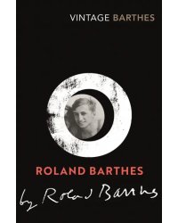 Roland Barthes by Roland Barthes