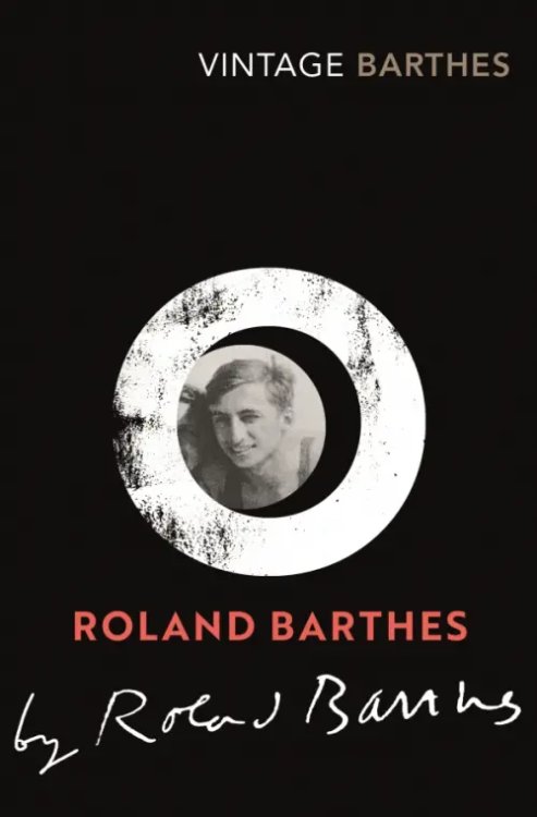 Roland Barthes by Roland Barthes Roland Barthes by Roland Barthes