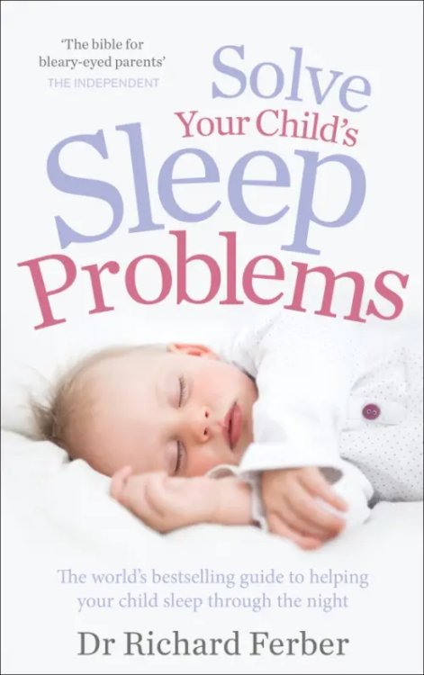Solve Your Child's Sleep Problems Solve Your Child's Sleep Problems