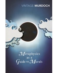 Metaphysics as a Guide to Morals