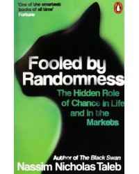 Fooled by Randomness. The Hidden Role of Chance in Life and in the Markets