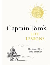 Captain Tom's Life Lessons