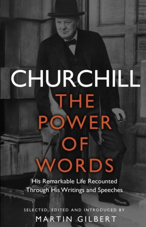Churchill. The Power of Words Churchill. The Power of Words