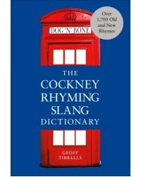 The Cockney Rhyming Slang Dictionary