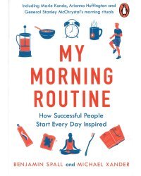 My Morning Routine. How Successful People Start Every Day Inspired
