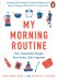 My Morning Routine. How Successful People Start Every Day Inspired