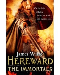 Hereward. The Immortals